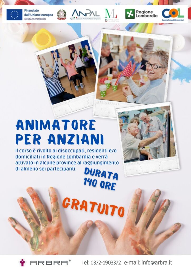 ID 1020 – Offerta “Formazione mirata all’inserimento lavorativo”
Il corso di “Animatore per Anziani” permetterà di acquisire le principali tecniche per rendere più piacevole e appagante la vita delle persone anziane. I discenti apprenderanno quali sono le caratteristiche psico-fisiche di persone con diversi livelli di autosufficienza, le tecniche di gestione delle relazioni d’aiuto e d’animazione di gruppo. Il corso è rivolto a tutti coloro che vorrebbero trovare occupazione presso centri diurni, case-albergo e strutture di vario tipo, lavorando a contatto con educatori, psicologi e i terapisti della riabilitazione.
L’offerta rientra nel Percorso Occupabilità Lavoratori (GOL) ed è gratuito, rivolto a candidati disoccupati, residenti o domiciliati in Regione Lombardia.